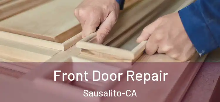 Front Door Repair Sausalito-CA