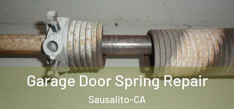  Garage Door Spring Repair Sausalito-CA