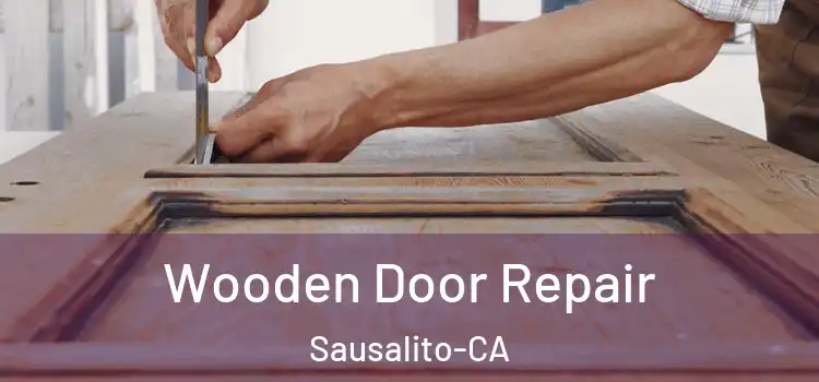  Wooden Door Repair Sausalito-CA